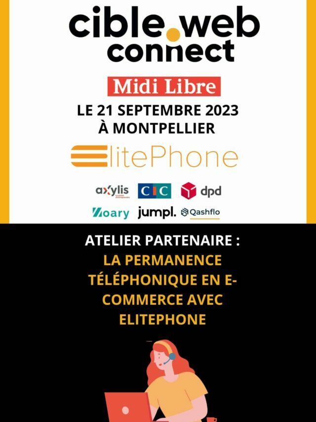 CibleWeb Connect à Montpellier : La permanence téléphonique en e-commerce avec ElitePhone