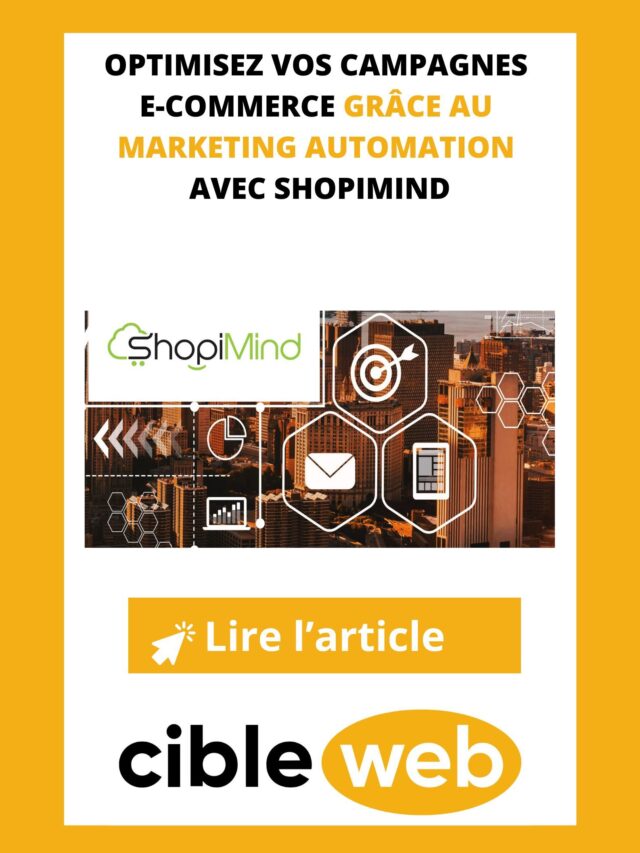 Optimisez vos campagnes e-commerce grâce au marketing automation avec ShopiMind